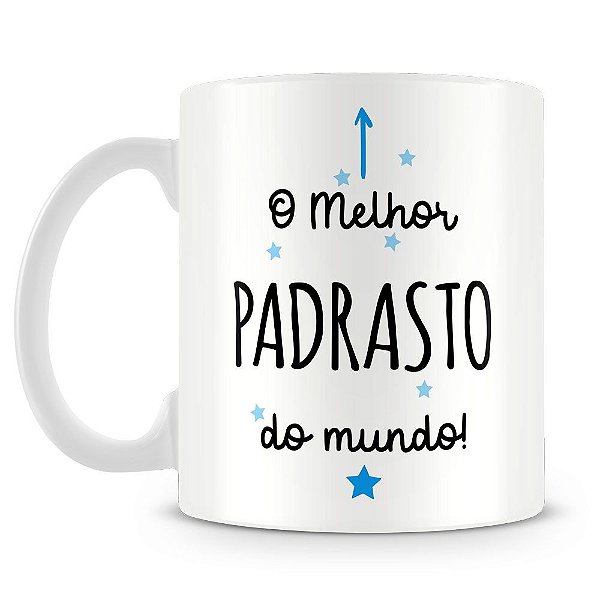 Caneca Personalizada O Melhor Padrasto do Mundo