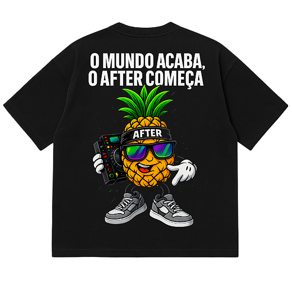 CAMISETA OVERSIZED PRETA AFTER MUNDO ACABA ABACAXI