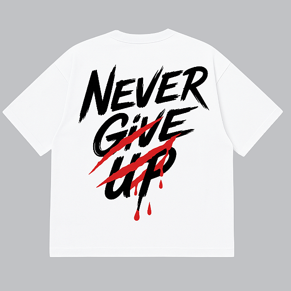 CAMISETA OVERSIZED BRANCA AFTER NEVER GIVE UP