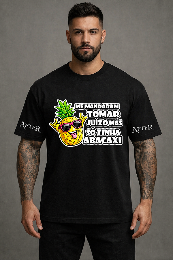 CAMISETA OVERSIZED CARNAVAL FRASES ME MANDARAM TOMAR JUÍZO ABACAXI