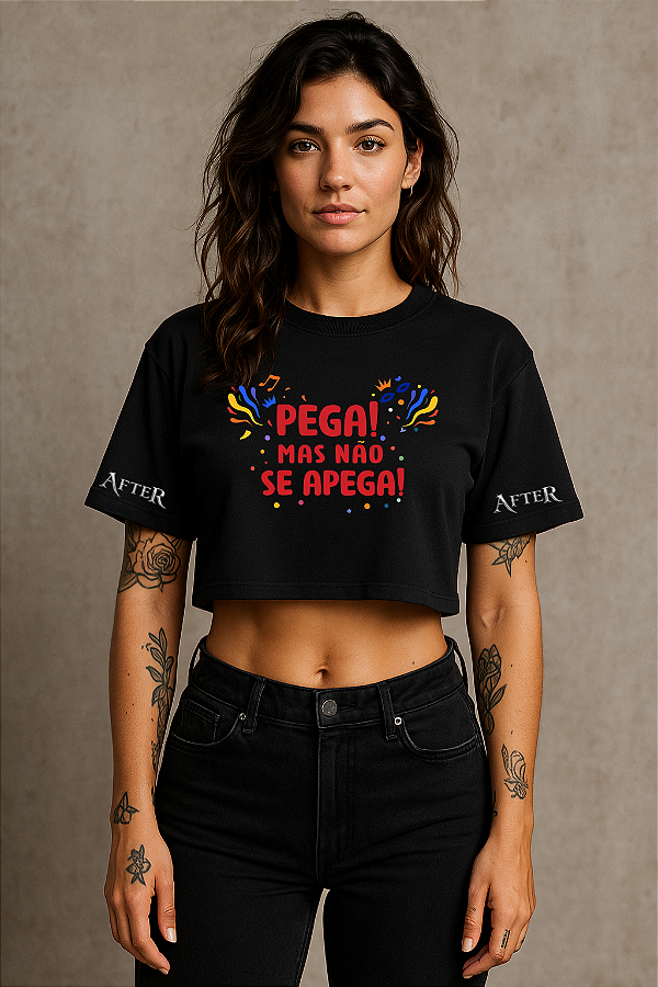 CROPPED OVERSIZED CARNAVAL FRASES PEGA MAS NÃO SE APEGA