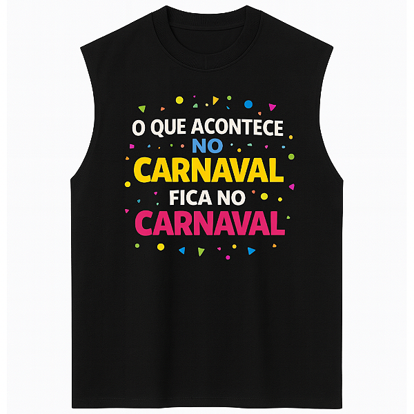 REGATA OVERSIZED AFTER CARNAVAL FRASES O QUE ACONTECE NO CARNAVAL