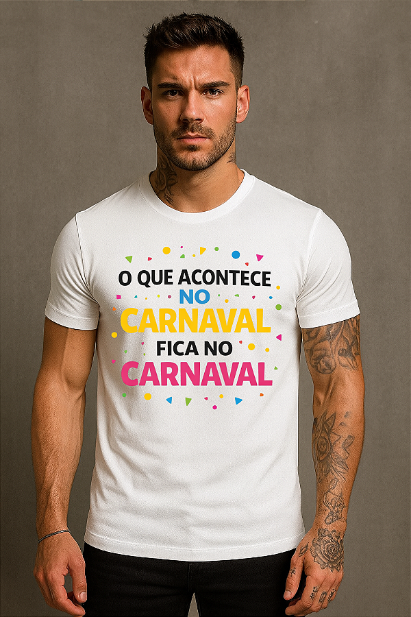 CAMISETA SLIM BÁSICA ELASTANO CARNAVAL O QUE ACONTECE NO CARNAVAL