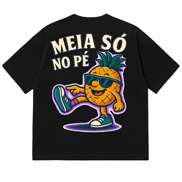 CAMISETA OVERSIZED PRETA MEIA SÓ NO PÉ
