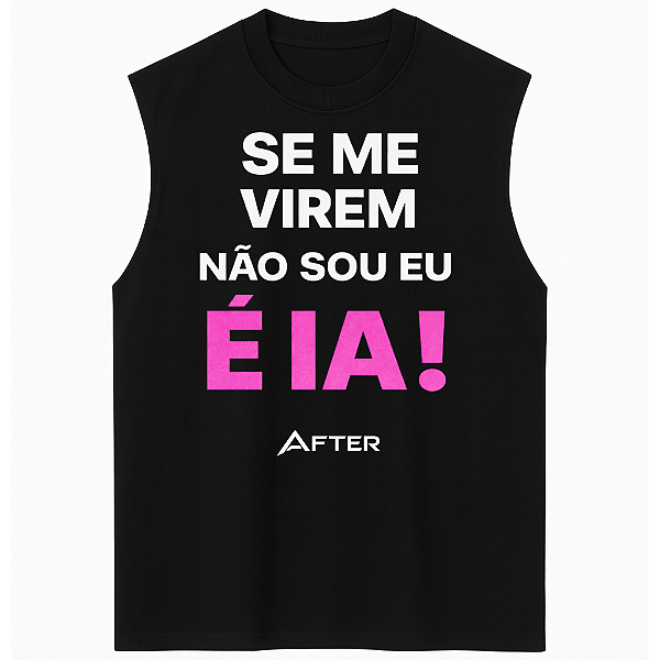 REGATA OVERSIZED AFTER SE ME VIREM NÃO SOU EU É IA