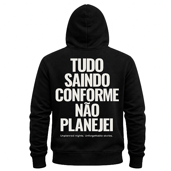 MOLETOM CANGURU PRETO FLANELADO TUDO SAINDO CONFORME NÃO PLANEJEI