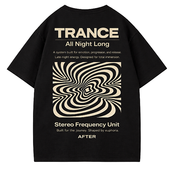 CAMISETA OVERSIZED PRETA TRANCE ALL NIGHT LONG AFTER
