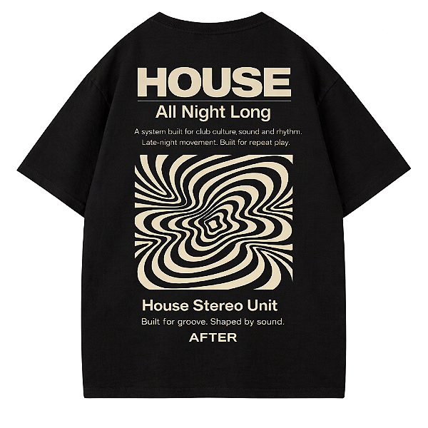 CAMISETA OVERSIZED PRETA HOUSE ALL NIGHT LONG AFTER