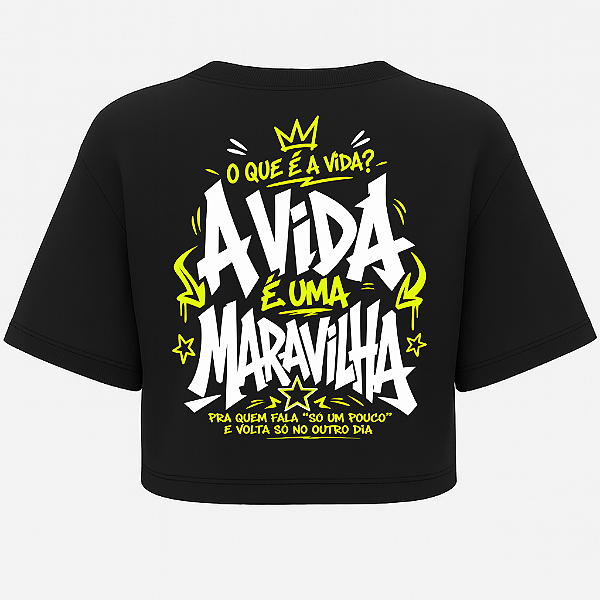 CROPPED OVERSIZED AFTER O QUE É A VIDA? A VIDA É UMA MARAVILHA