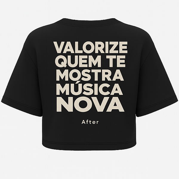 CROPPED OVERSIZED AFTER VALORIZE QUEM TE MOSTRA MUSICA NOVA