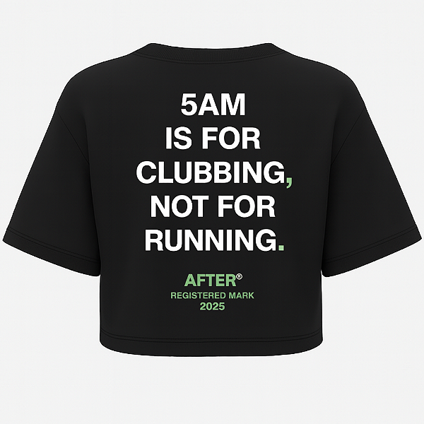 CROPPED 5AM IS FOR CLUBBING OVERSIZED AFTER