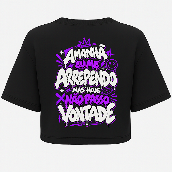 CROPPED AMANHÃ EU ME ARREPENDO OVERSIZED AFTEr