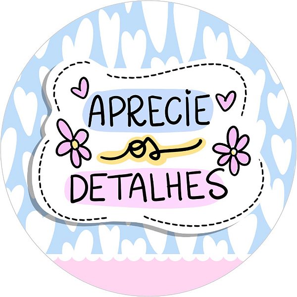 Etiqueta Adesiva APRECIE OS DETALHES