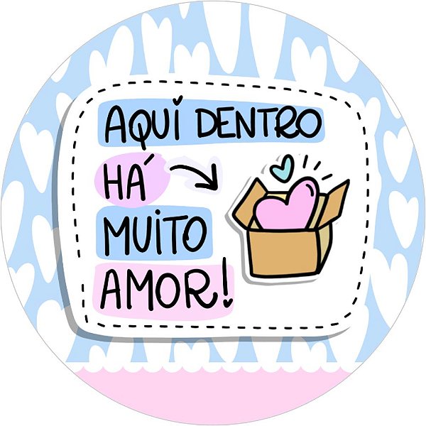 Etiqueta Adesiva AQUI DENTRO HÁ MUITO AMOR