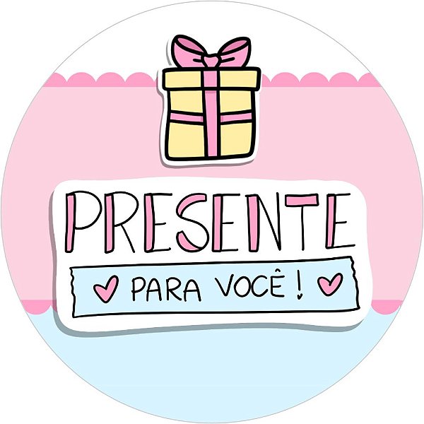 Etiqueta Adesiva PRESENTE PARA VOCÊ
