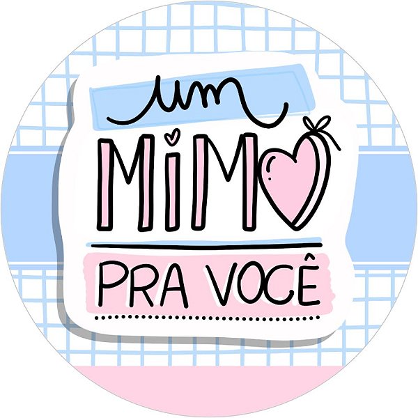 Etiqueta Adesiva UM MIMO PRA VOCÊ