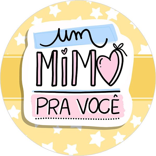 Etiqueta Adesiva UM MIMO PRA VOCÊ