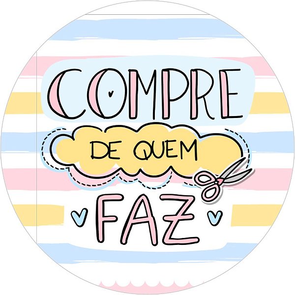 Etiqueta Adesiva COMPRE DE QUEM FAZ