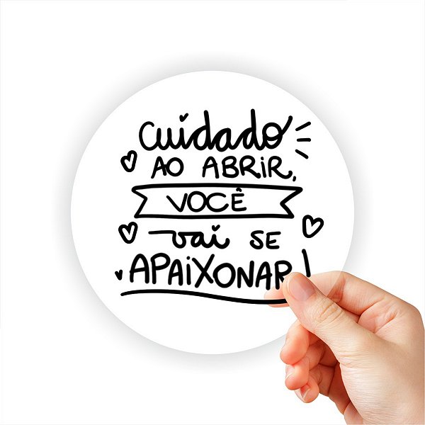 Etiqueta CUIDADO AO ABRIR VOCÊ VAI SE APAIXONAR Adesivo Transparente