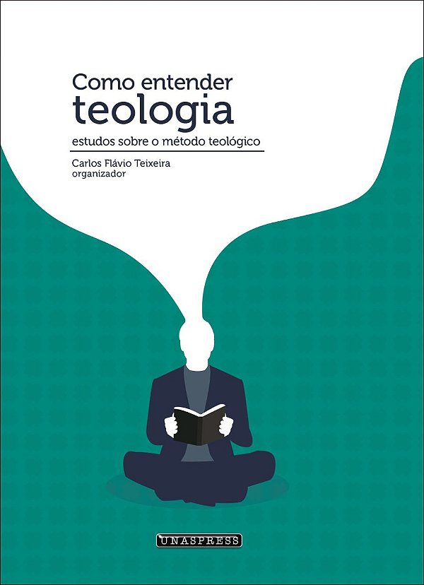 Como Entender Teologia (Carlos Flávio Teixeira)
