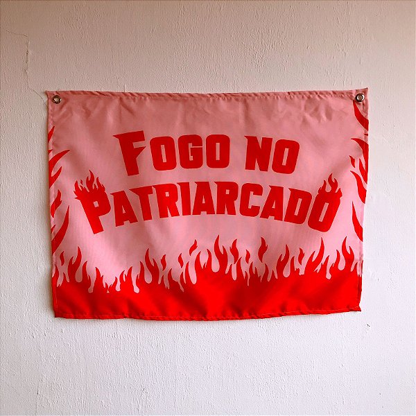 BANDEIRA FOGO NO PATRIARCADO