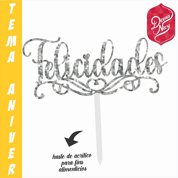 Topo em MDF com Glitter Prata Tema Felicidades