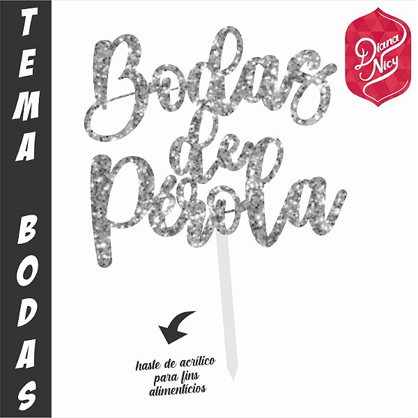 Topo em MDF com Glitter Prata Tema Bodas de Pérola