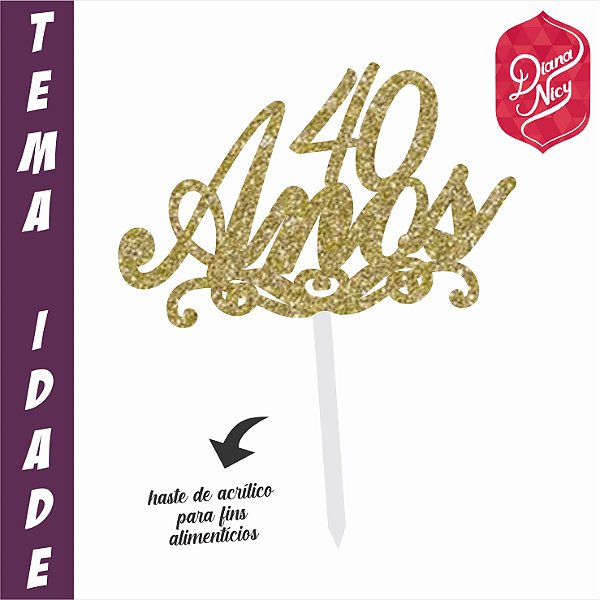 Topo em MDF com Glitter Dourado Tema 40 Anos
