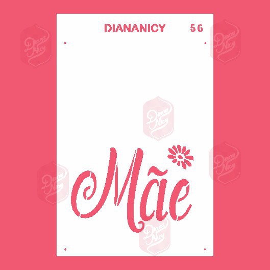 Estêncil Diananicy Nº 56 - Stencil Escrita Mãe