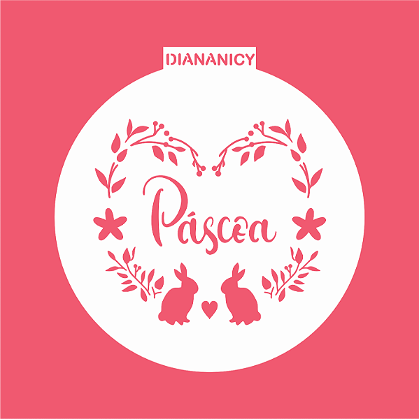 Estêncil Diananicy Nº 446 - Stencil Redondo Páscoa