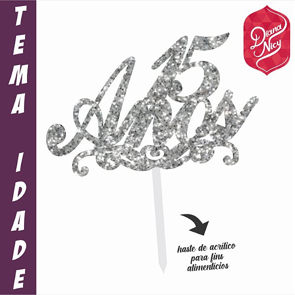 Topo em MDF com Glitter Prata Tema 15 Anos