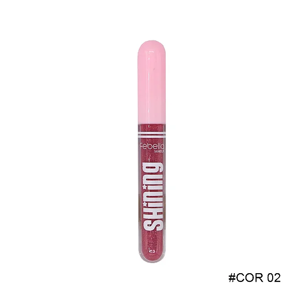 LIP GLOSS SHINING - Cor número:Cor 02 - FEBELLA