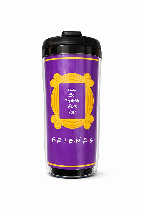 Copo Viagem Friends “I’ll Be There For You”