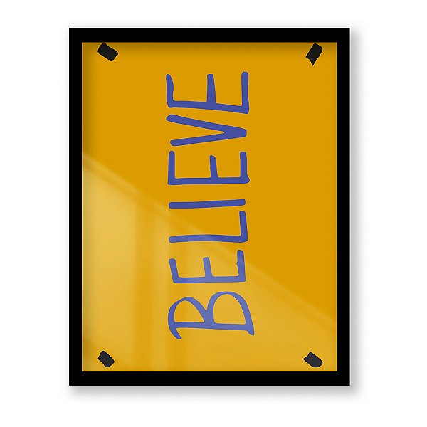 Quadro Decorativo Believe