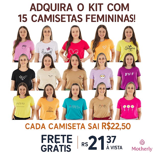 KIT 15 CAMISETAS FEMININA TAMANHOS P AO G3 – Apenas R$22,50 cada