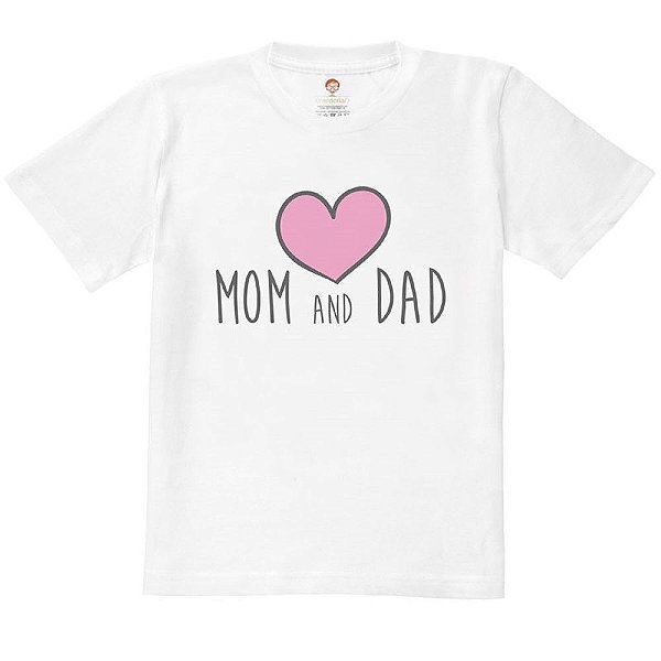 Camiseta Infantil Nerderia e Lojaria love mom and dad BRANCA