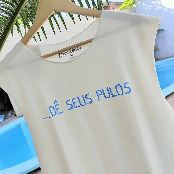 Camiseta Machão Excelence Frase - Dê Seus Pulos
