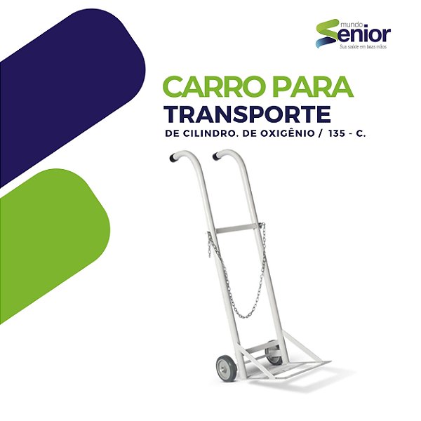 CARRO PARA TRANSPORTE. DE CILINDRO DE OXIGÊNIO 135 - C