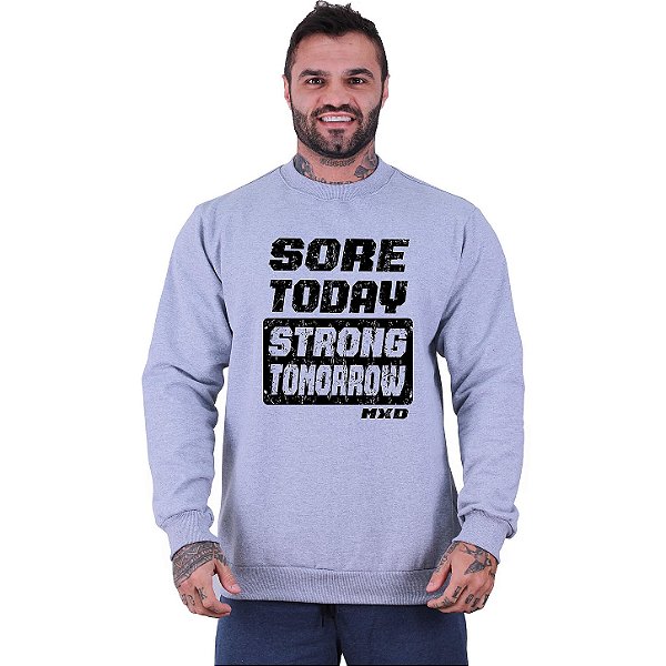 Blusa Moletom Basic Masculina MXD Conceito Sem Touca Sore Today Strong Tomorrow