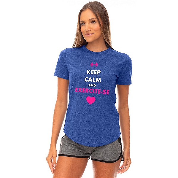 Camiseta Longline Feminina MXD Conceito Keep Calm And Exercite-se