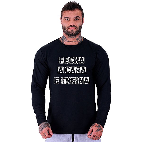 Camiseta Manga Longa Moletinho MXD Conceito Fecha A Cara E Treina Academia