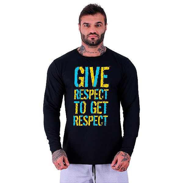 Camiseta Manga Longa Moletinho MXD Conceito Give Respect To Get Respect Respeite