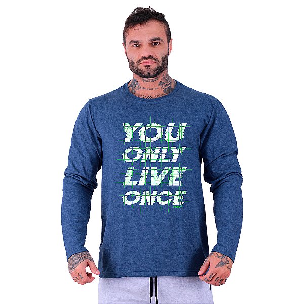 Camiseta Manga Longa Moletinho MXD Conceito You Only Live Once Você Vive Apenas Uma Vez