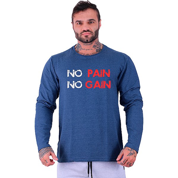 Camiseta Manga Longa Moletinho MXD Conceito No Pain No Gain Letreiro