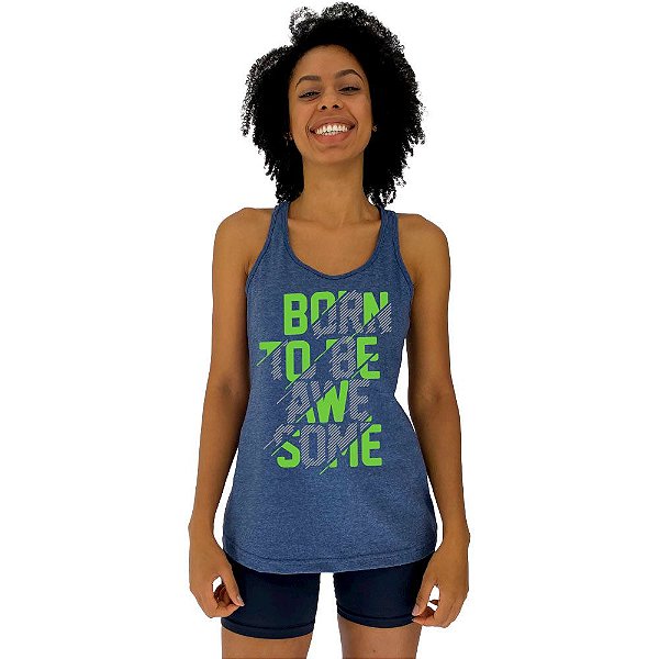 Regata Feminina Recorte Nadador MXD Conceito Born To Be Awesome