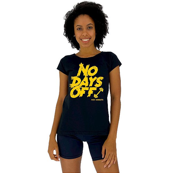 Camiseta Babylook Feminina MXD Conceito No Days Off Treino Pesado