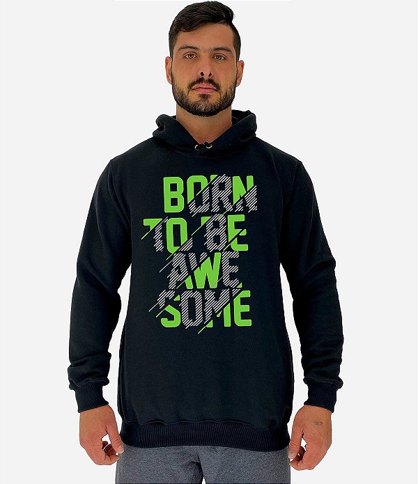 Blusa Moletom Masculino MXD Conceito Com Touca Born To Be Awesome