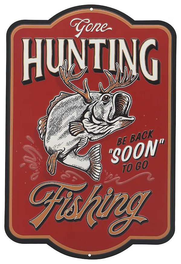 Placa Decorativa Gone Hunting