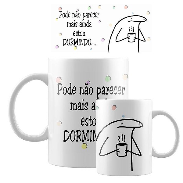 Caneca Divertida Frases Dormir Meme Flork