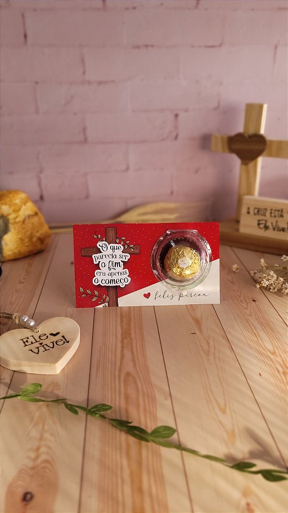 O que parecia ser o Fim era apenas o começo Card com Ferrero Rocher - Código 0551